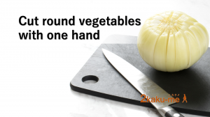 Cut round vegetables with one hand