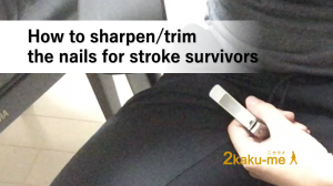 How to shapen/trim the nails for stroke survivors