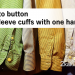 How to button the sleeve cuffs with one hand